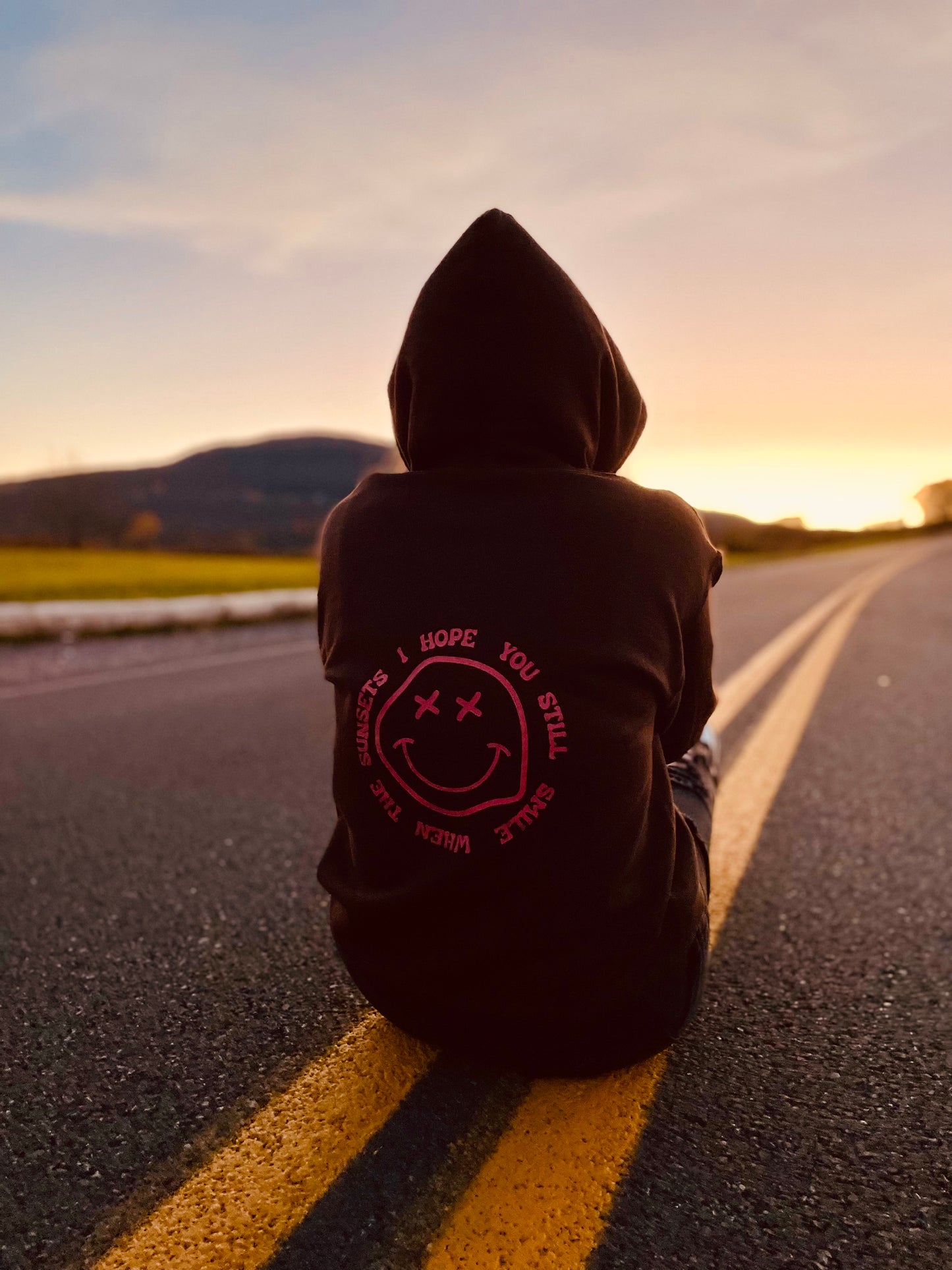 “I Hope You Still Smile When The Sunsets” Hoodies